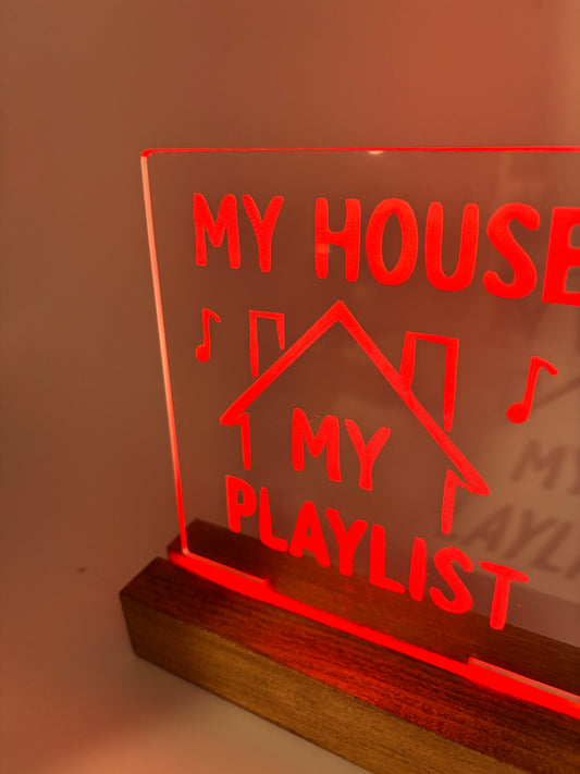 LED Acrylic My House My Playlist Sign
