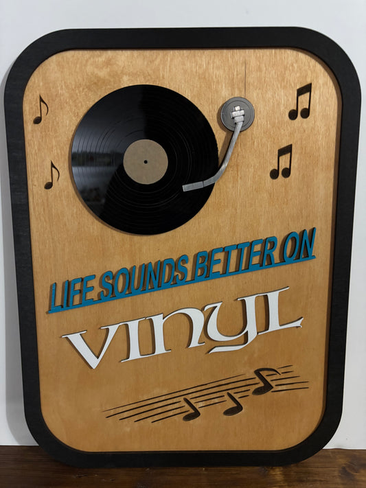 Music Sign “Life Sounds Better on Vinyl"