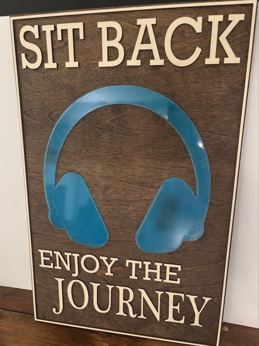 Music Sign “Sit Back Enjoy the Journey"