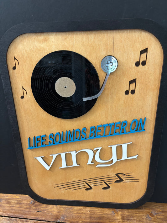 Music Sign “Life Sounds Better on Vinyl"