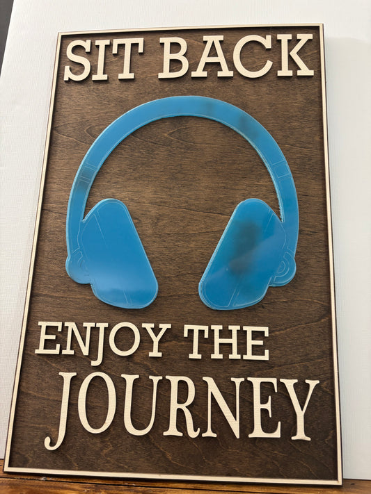 Music Sign “Sit Back Enjoy the Journey"