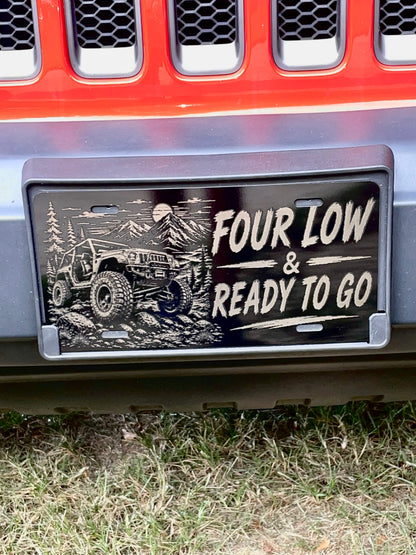 Black License Plate Four Low & Ready To Go Car Tag