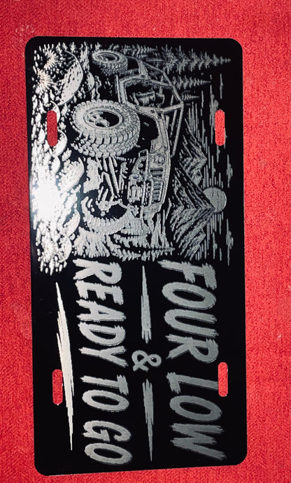 Black License Plate Four Low & Ready To Go Car Tag