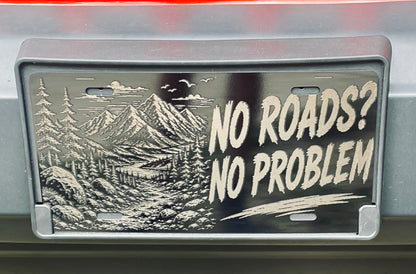Black License Plate No Roads? No Problem Car Tag