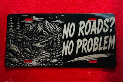 Black License Plate No Roads? No Problem Car Tag