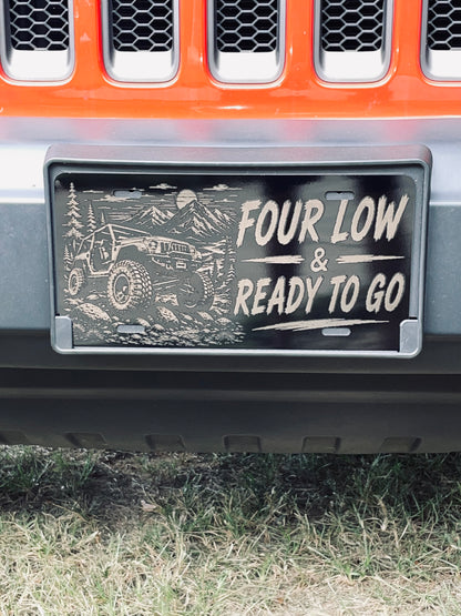 Black License Plate Four Low & Ready To Go Car Tag