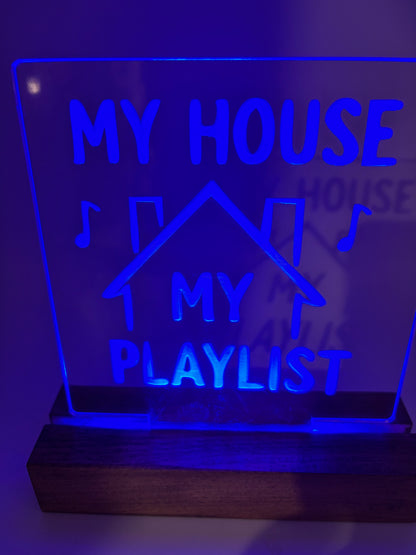 LED Acrylic My House My Playlist Sign