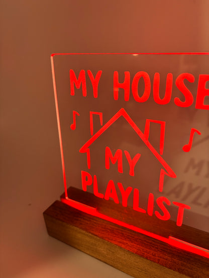 LED Acrylic My House My Playlist Sign