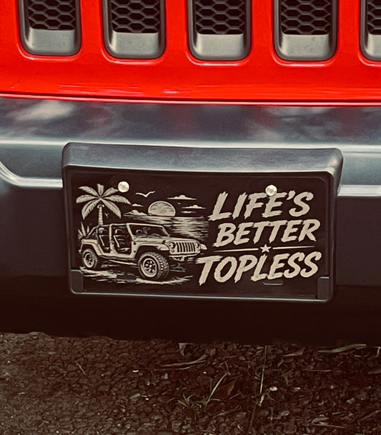 Gloss Black Aluminum Car Tag Laser Engraved "Life's Better Topless"