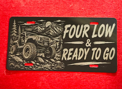 Black License Plate Four Low & Ready To Go Car Tag