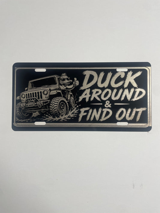 Gloss Black Aluminum Car Tag Laser Engraved "Duck Around and Find Out"