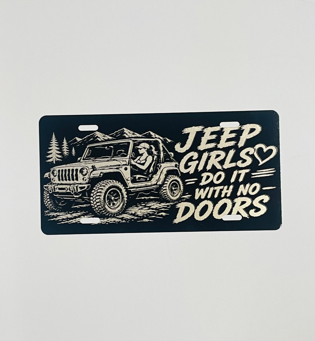 Gloss Black Aluminum Car Tag Laser Engraved "Girls Do It With No Doors"