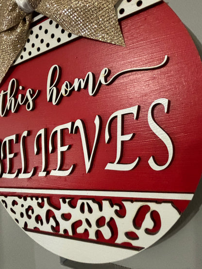 This House Believes Christmas Door Sign